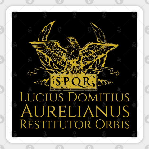 SPQR Rome Ancient Roman Emperor Aurelian - Restitutor Orbis Magnet by Styr Designs